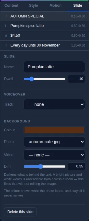 The Slide tab: Name Pumpkin latte, Dwell 10 seconds, Voiceover Track none, and under Background a brown Colour, Photo autumn-cafe.jpg, Video none and Dim 0.35, with a Delete this slide button at the bottom.